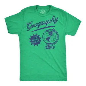 Mens Funny T Shirts Geography Its Where Its At Sarcastic Graphic Novelty Tee for Men Mens Funny T Shirts Cool Vintage Fashion T-Shirt Gift Classic Menswear Funny Sarcastic Short Sleeve Novelty Tees for Guys Green -