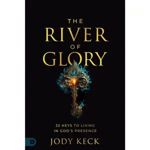 USED-The River of Glory: 52 Keys to Living in God's Presence by Keck, Jody (Paperback)