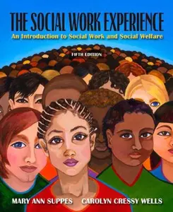 USED-The Social Work Experience: An Introduction to Social Work and Social Welfare (5th Edition) by Mary Ann Suppes (Paperback)