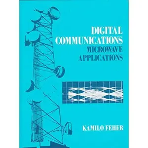 USED Book - Digital Communications: Microwave Applications by Kamilo Feher (Hardcover) - english