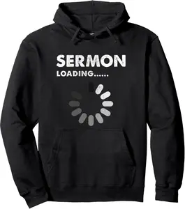 Sermon Loading - Funny Pastor Preacher Christian Humor Pullover Hoodie