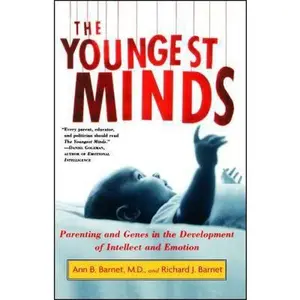 USED-The Youngest Minds: Parenting and Genetic Inheritance in the Development of Intellect and Emotion by Barnet, Ann B. (Paperback)