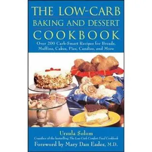 USED-The Low-Carb Baking and Dessert Cookbook by Ursula Solom (Paperback)