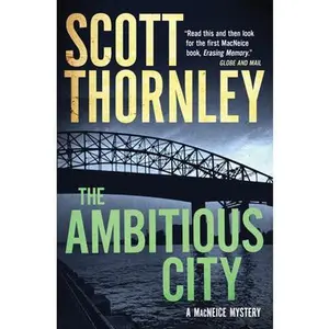 USED-The Ambitious City: A MacNeice Mystery by Thornley, Scott (Paperback)