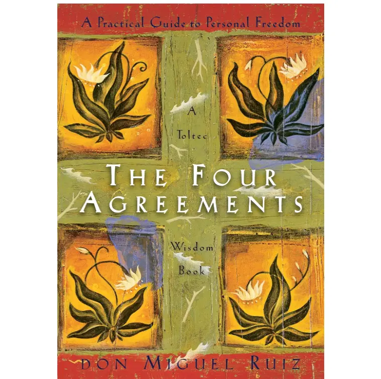 The Four Agreements: A Practical Guide to Personal Freedom (A Toltec Wisdom Book) Paperback