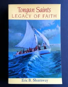 USED-Tongan Saints: Legacy of Faith by Eric B. Shumway (Paperback)