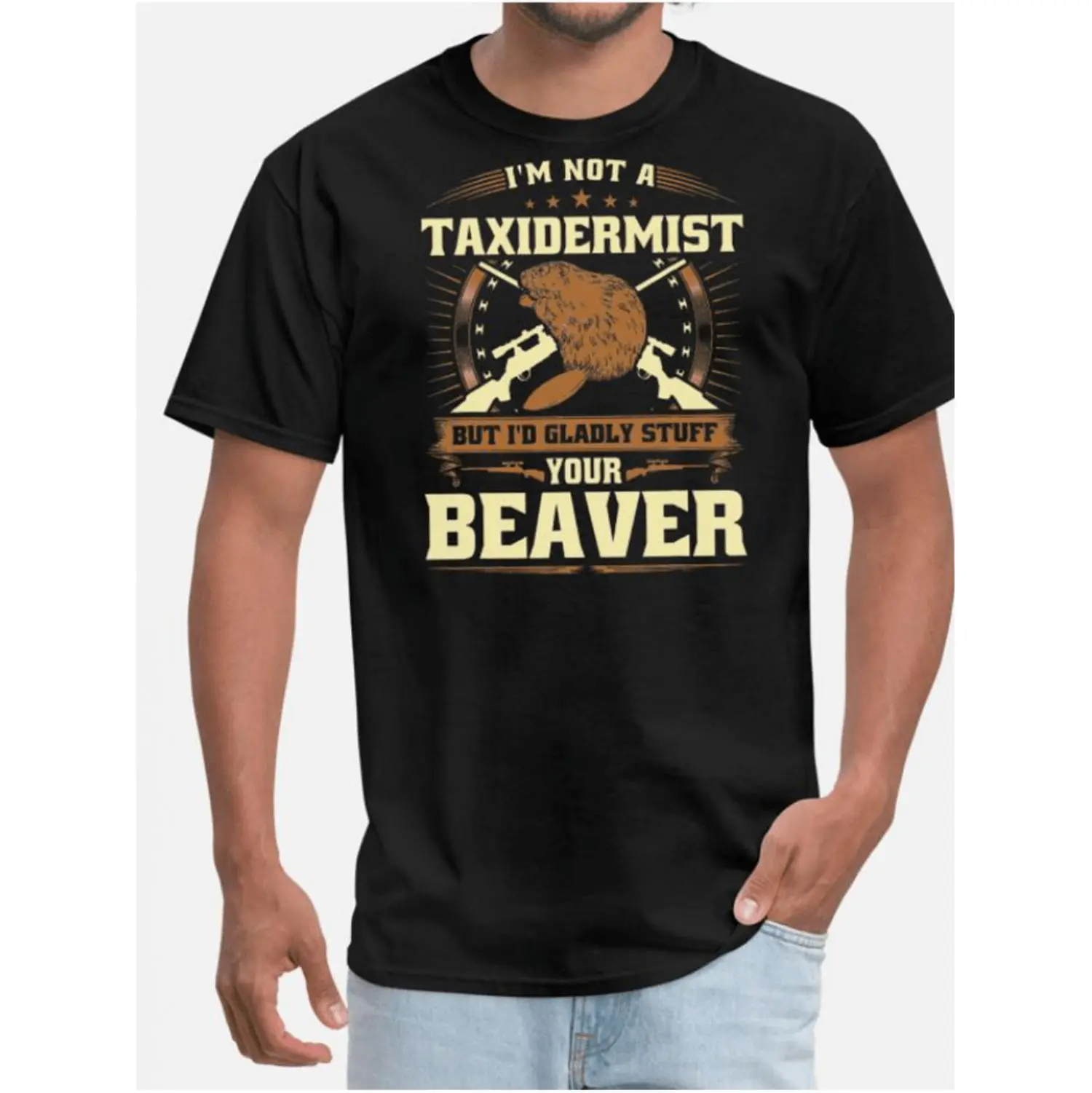 Men I Am Not A Taxidermist Beaver Joke Funny Adult Humor Short Sleeve T-Shirt With Chic Letter Print Ideal For Summer Sports Casual Wear And Everyday Style