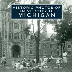 USED-Historic Photos of University of Michigan by Michael Chmura (Hardcover)