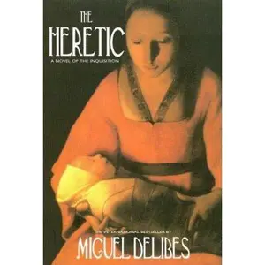 USED-The Heretic: A Novel of the Inquisition by Delibes, Miguel (Hardcover)