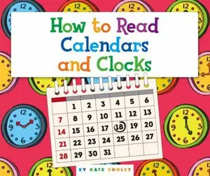 USED-How to Read Calendars and Clocks by Conley, Kate (Library Binding)