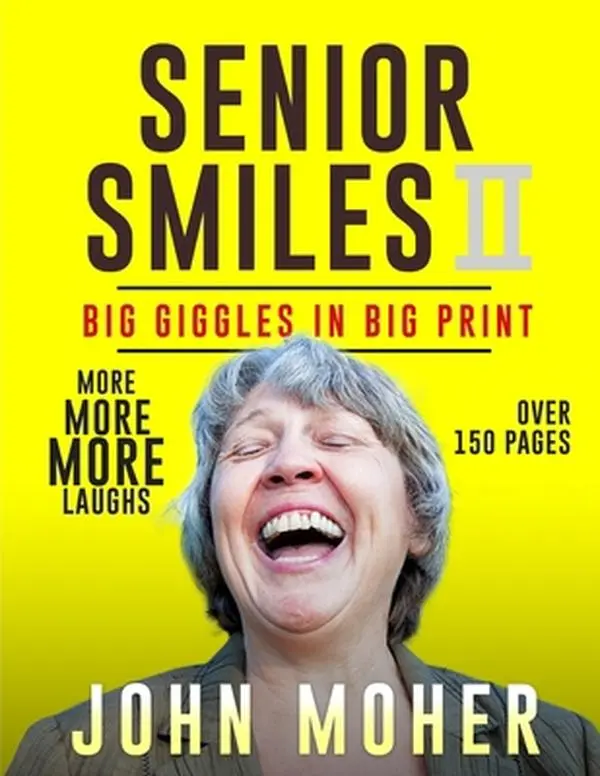 USED-Senior Smiles II: Big Giggles In Big Print by Moher, John (Paperback)