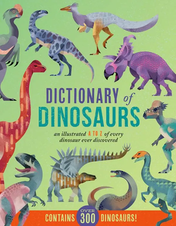 USED Book - Dictionary of Dinosaurs: An Illustrated A to Z of Every Dinosaur Ever Discovered - Contains Over 300 Dinosaurs! (Hardcover) - english