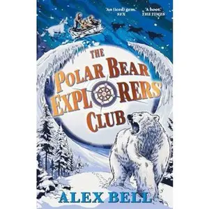 USED-The Polar Bear Explorers' Club by Bell, Alex (Paperback)