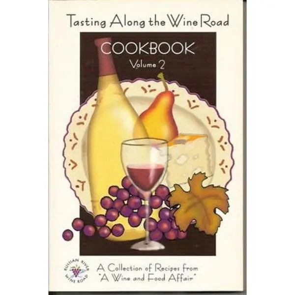 USED-Tasting Along the Wine Road Cookbook (A collection of Recipes from A Wine and Food Affair, Volume 2) by The Cookbook Committee (Paperback)