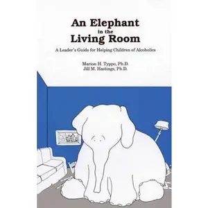 USED-An Elephant in the Living Room Leader's Guide: A Leader's Guide for Helping Children of Alcoholics by Typpo, Marion H. (Paperback)