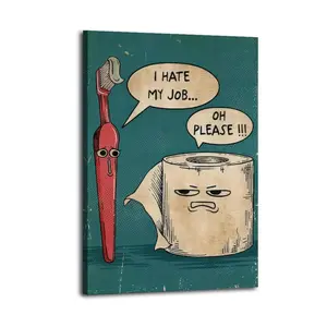 I Hate My Job Funny Toothbrush And Toilet Paper Canvas Aesthetic For The Bedroom Wall Sitting Room Dormitory Wall Office Wall Poster Decorative Painting Canvas Wall