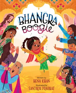 Bhangra Boogie by Hena Khan||Sandhya Prabhat [Hardback Book]