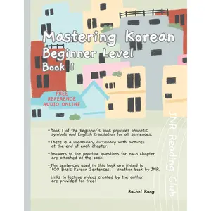 Mastering Korean, Beginner Level, Book 1: A Korean learning guide tailored to foreign learners, perfect for self-study learners, an effective and easy Hangul learning textbook Paperback – Large Print, May 2, 2024