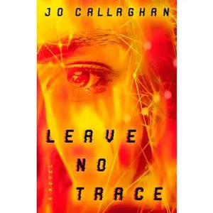 Leave No Trace -- Jo Callaghan, Paperback