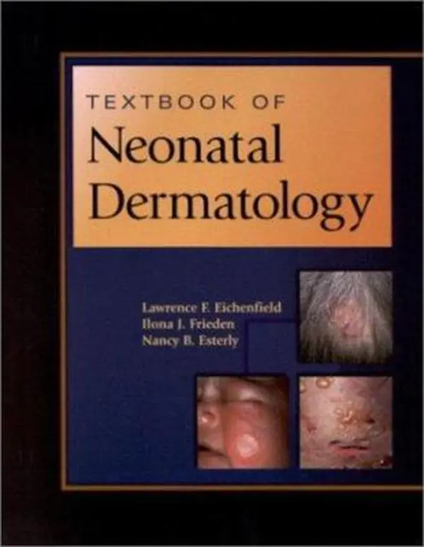 USED Book - Textbook of Neonatal Dermatology by Ilona J. Frieden MD (Hardcover) - english