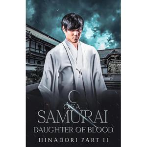 the forging of a samurai: daughter of blood: hinadori part ii