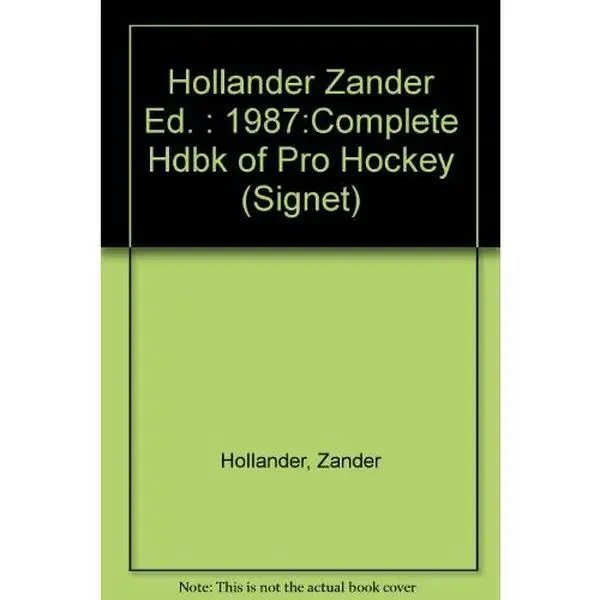 USED Book - The Complete Handbook of Pro Hockey 1987: 1987 Edition by Hollander, Zander (Unknown) - english