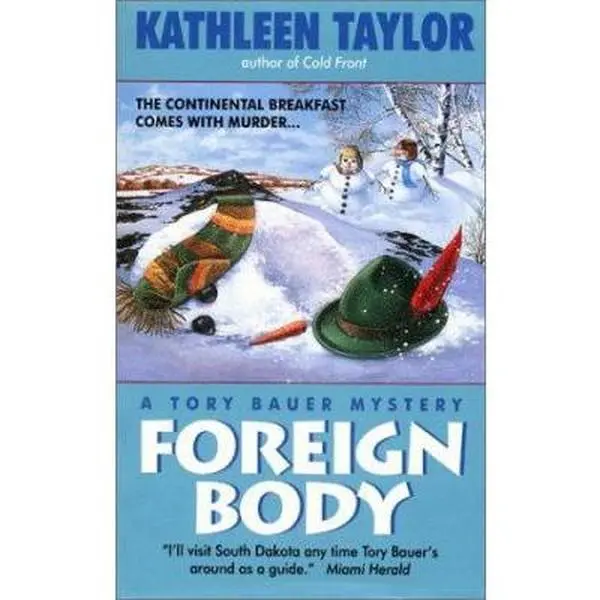 USED-Foreign Body: A Tory Bauer Mystery by Kathleen Taylor (Paperback)