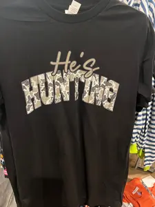 He's Hunting TShirt