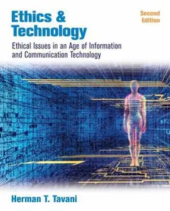 USED-Ethics and Technology 2e WSE: Ethical Issues in an Age of Information and Communication Technology by Herman T. Tavani (Paperback)