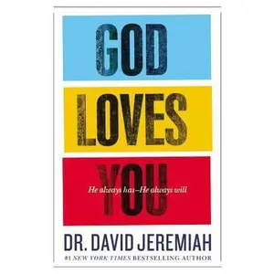 USED-God Loves You: He Always Has--He Always Will by Dr. David Jeremiah (Hardcover)