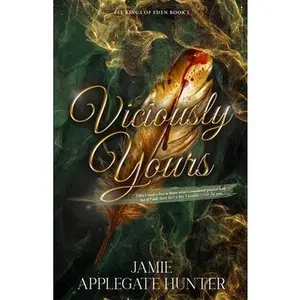 Viciously Yours: Standalone Fantasy Fated Mates Romance (Fae Kings of Eden Book 1) -- Jamie Applegate Hunter - Paperback