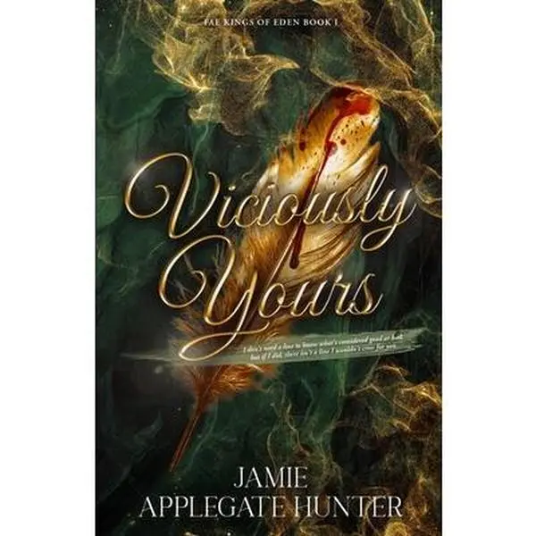 Viciously Yours: Standalone Fantasy Fated Mates Romance (Fae Kings of Eden Book 1) -- Jamie Applegate Hunter - Paperback