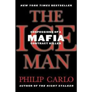 USED Book - The Ice Man: Confessions of a Mafia Contract Killer by Carlo, Philip (Mass Market Paperback) - english