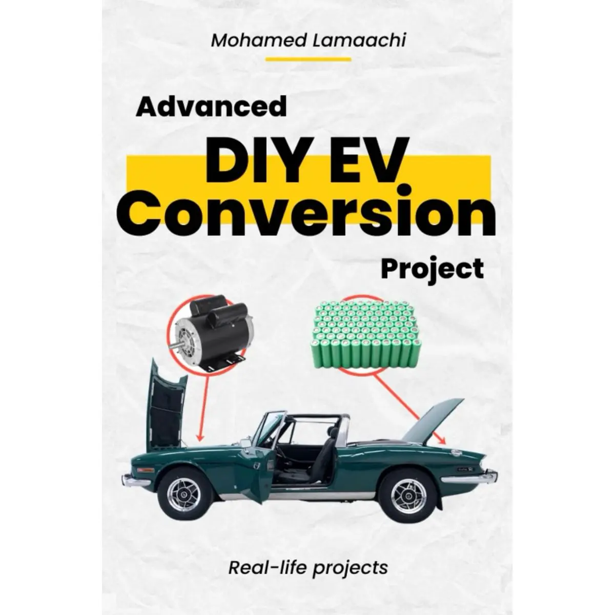 Advanced DIY EV Conversion Project: Get the full EV conversion process ...