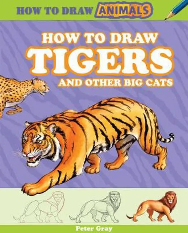 USED-How to Draw Tigers and Other Big Cats by Gray, Peter (Library Binding)