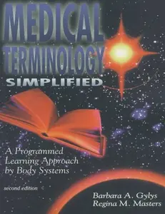 USED-Medical Terminology Simplified: A Programmed Learning Approach by Body Systems (Book with 2 Audiocassettes) by barbara-gylys-regina-m-masters (Paperback)