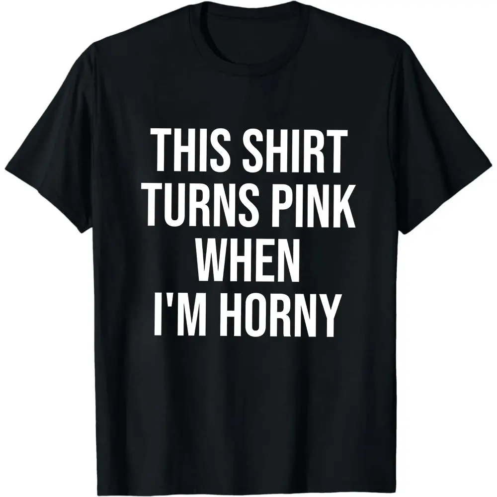 I'm Horny Inappropriate Shirt, rude dirty t shirts, Unwearable shirts, Unexpected Office Shirt, Funny shirt exchange, Valentines Party Shirt