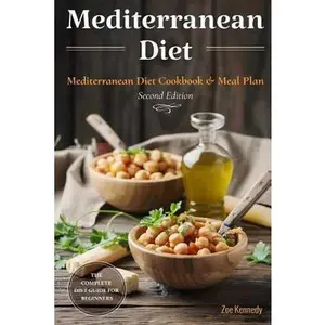 USED-Mediterranean Diet: The Essential Mediterranean Diet Cookbook for Beginners - With Over 60 Recipes & 14 Day Meal Plan by Zoe Kennedy (Paperback)