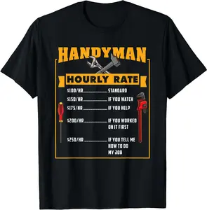 Handyman Hourly Rate Gift For Handyman Dad T-Shirt 100% cotton