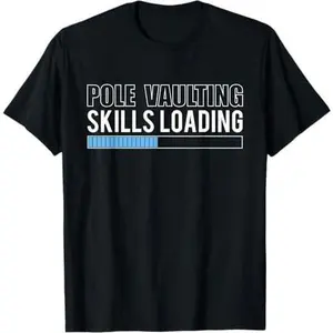 Pole Vaulting Skills Loading Pole-Vault T-Shirt