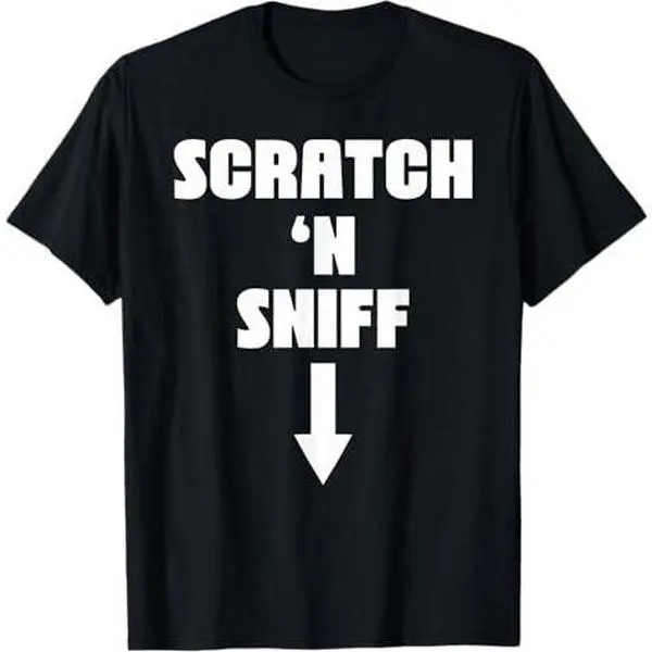 scratch n sniff Funny Embarrassing T-Shirt