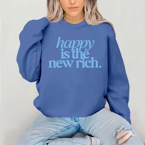 Happy Is The new Rich Crewneck  Sweatshirt Gildan Everyday Style Shirtsleeve love casual comfortable super soft relaxed fit unisex Sizing womenswear Streetwear  vintage Crewneck Printed Loose Graphic Top