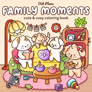 Family Moments: Cute Coloring Book for Adults and Teens Featuring Adorable Animal Families in Cozy Hygge Scenes for Relaxation