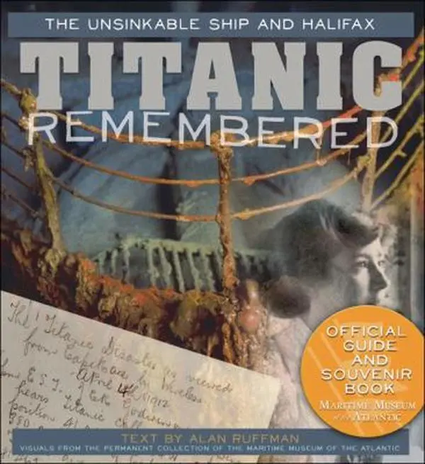 USED-Titanic Remembered: The Unsinkable Ship and Halifax (Formac Illustrated History) by Alan Ruffman (Paperback)