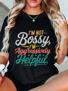 100% Cotton I'm Not Bossy I'm Aggressively Helpful Funny Adult Humor T-Shirt