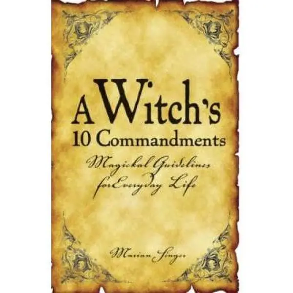 USED Book - A Witch's 10 Commandments: Magickal Guidelines for Everyday Life by Marian Singer (Paperback) - english