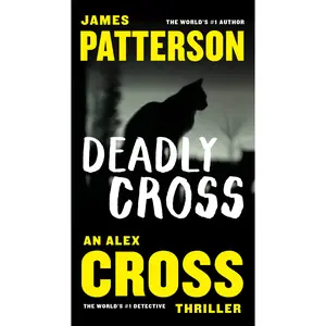 Deadly Cross by James Patterson [Paperback Book]