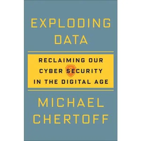 Used Hard Cover English Book - Exploding Data: Reclaiming Cyber Security in the Digital Age by Michael Chertoff (Like New Condition, Politics Law & Social Sciences Genre)