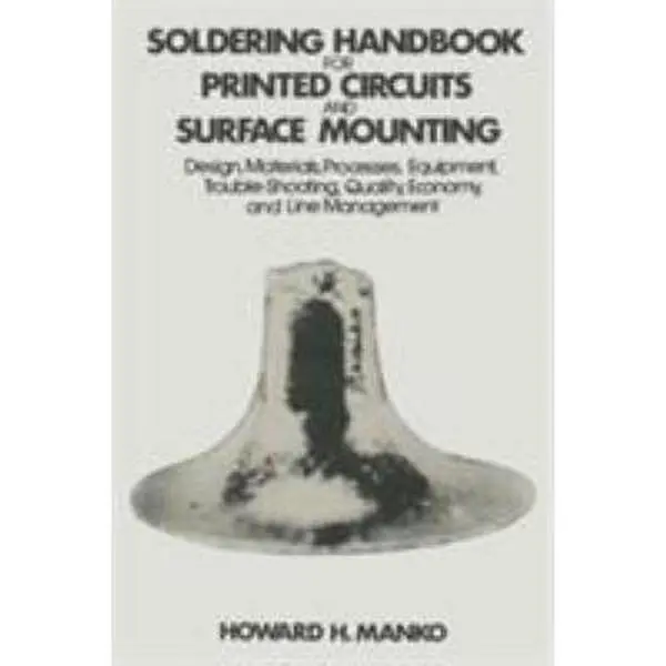 USED-Soldering Handbook for Printed Circuits and Surface Mounting by Howard M. Manko (Hardcover)