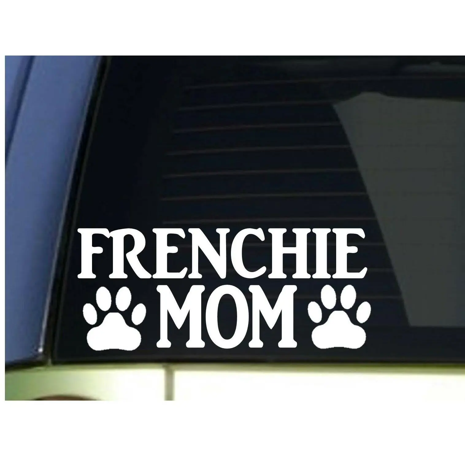 Frenchie Mom sticker *H337* 8.5 inch wide vinyl french bulldog